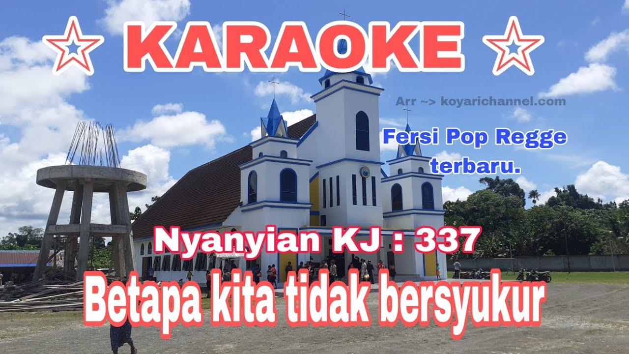 Karaoke BETAPA KITA TIDAK BERSYUKUR . Nyanyian Kidung Jemaat 337. Fersi Regge terbaru.