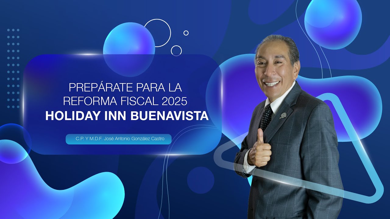 PREPÁRATE PARA LA REFORMA FISCAL 2025