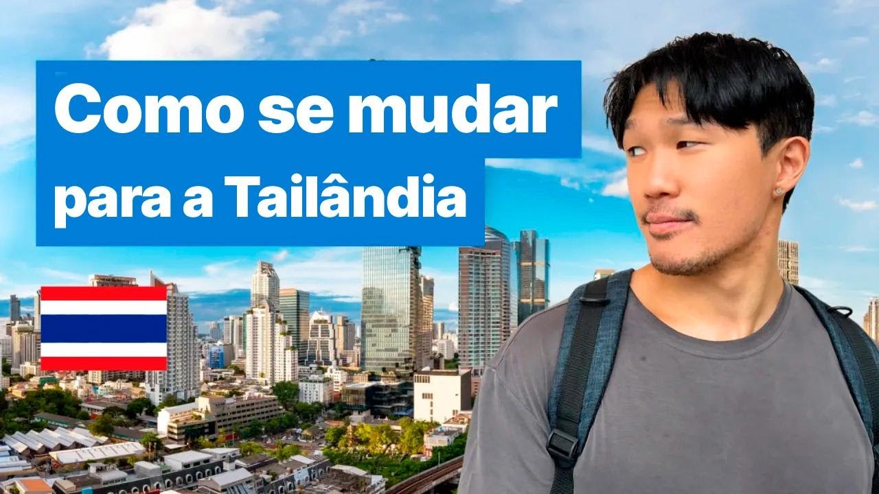 Guia definitivo para mudar para a Tail&acirc;ndia: vistos, dinheiro, moradia e mais