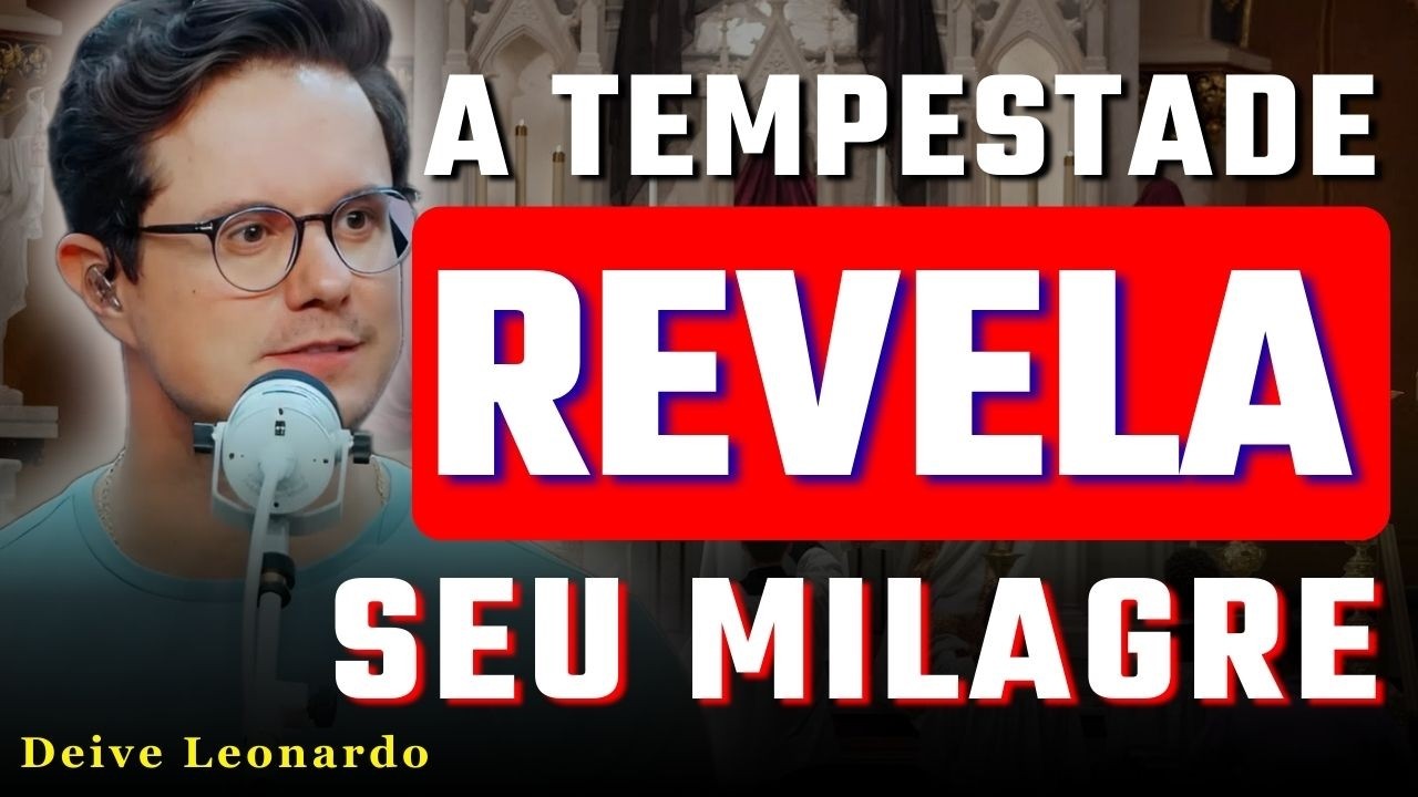 Peça Algo IMPOSSÍVEL a Deus no Meio da Tempestade | Deive Leonardo