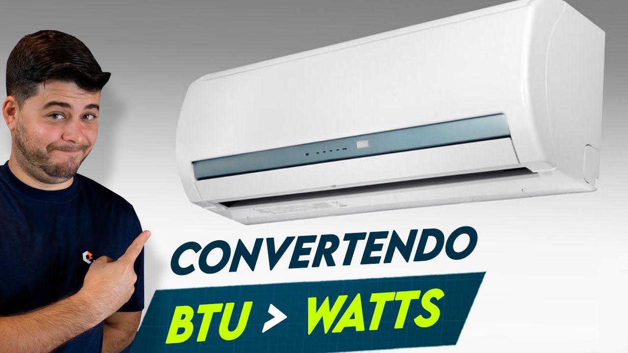 Como Converter BTU para WATTS? C&aacute;lculo Super Facil ! 🧐🤯