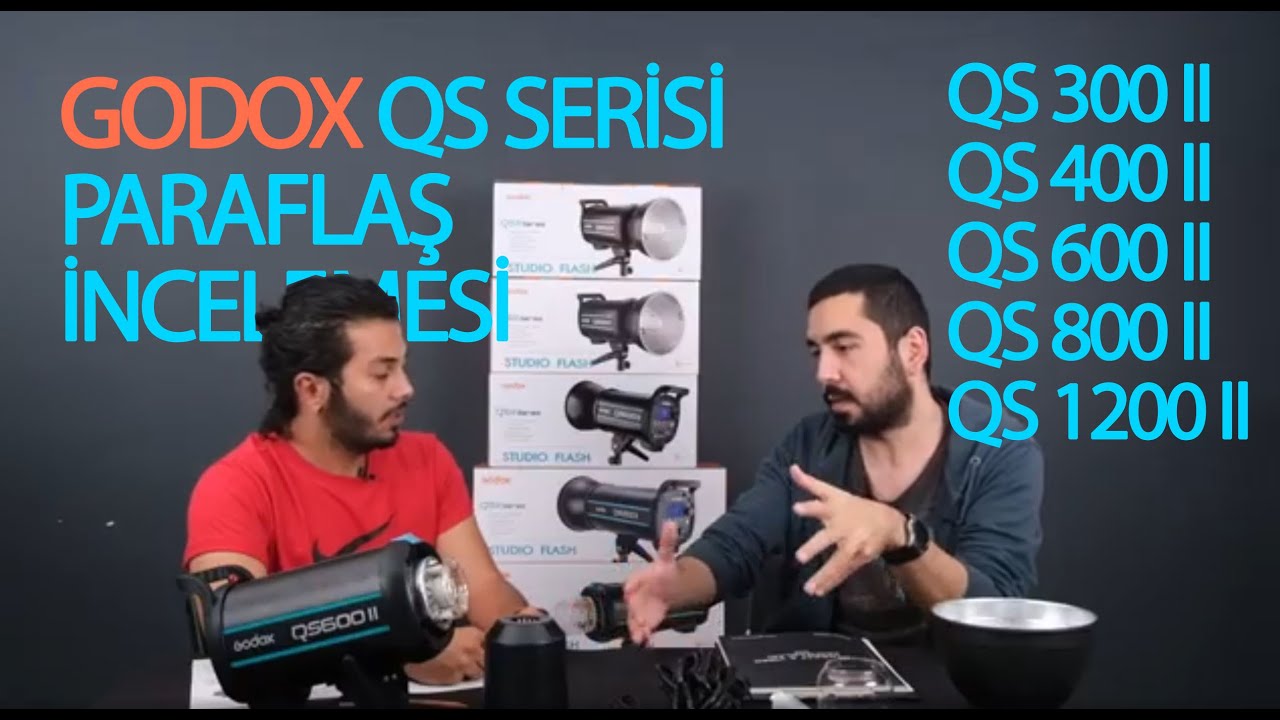 Godox QS300 II - QS400 II - QS600 II - QS800 II - QS1200 II Flaş İnceleme - Can İğci&İbrahim Barun