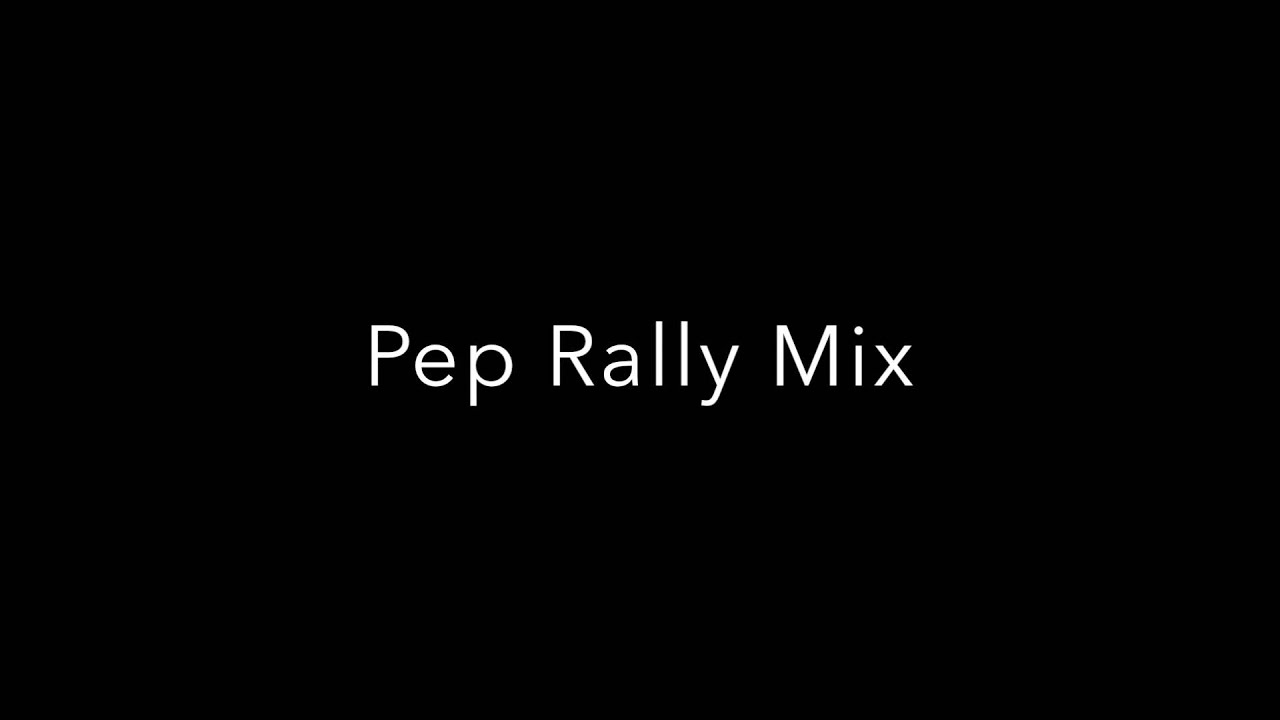 Pep rally mix