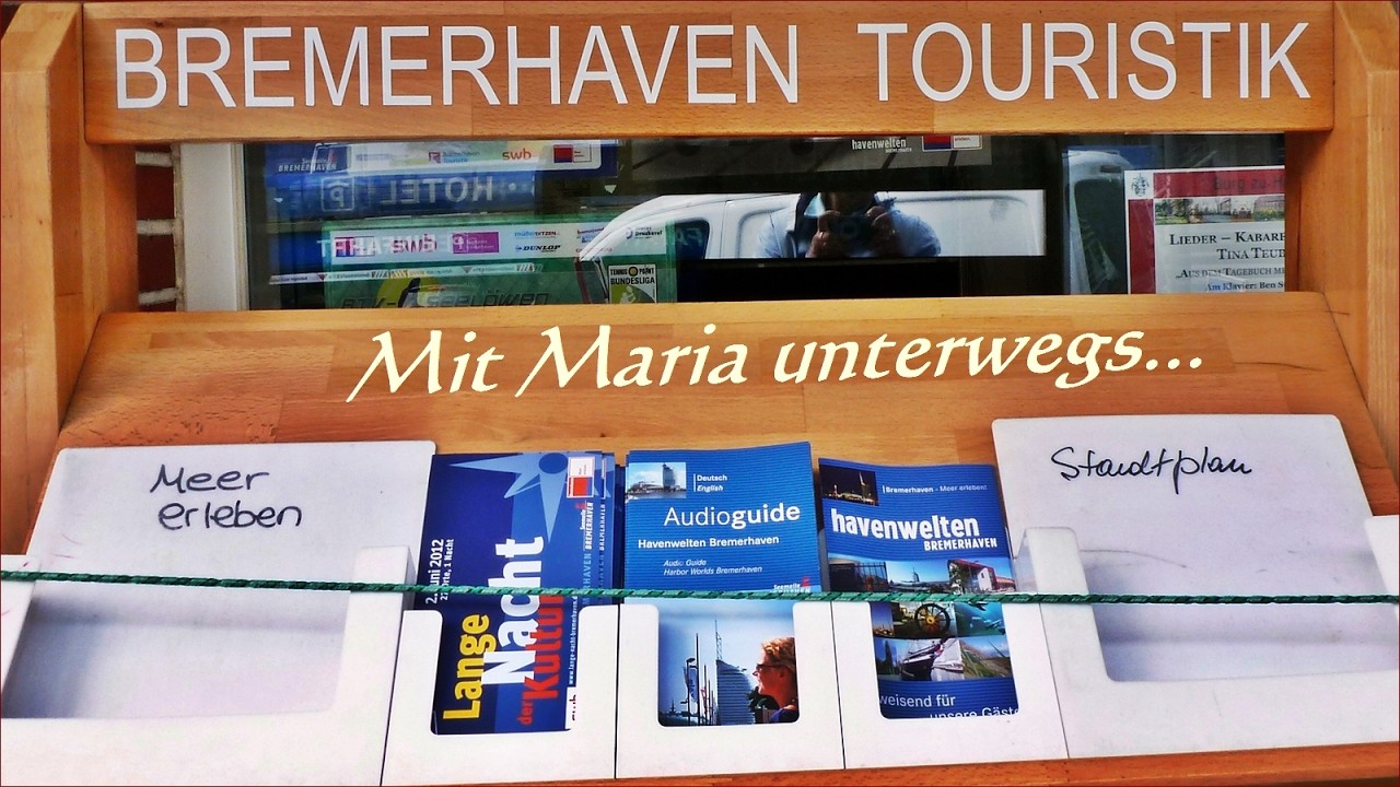 Mit Maria unterwegs: in *BREMERHAVEN* 2012