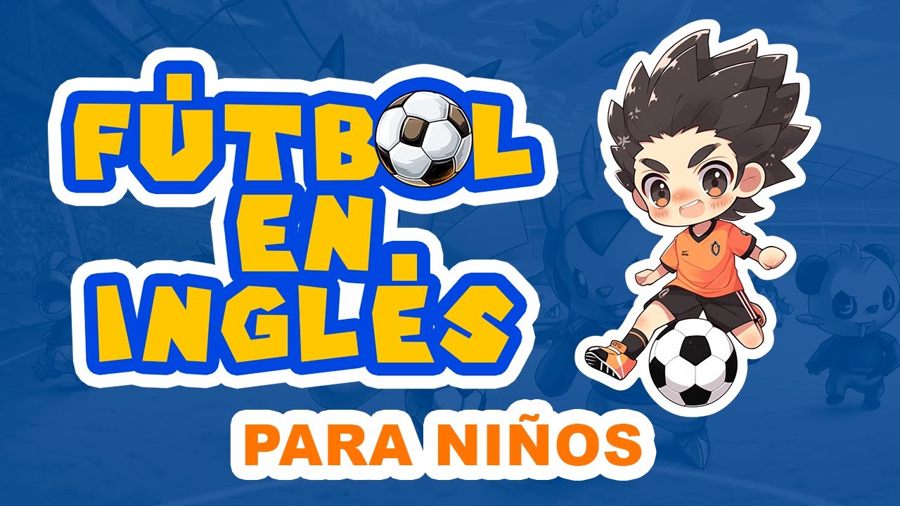 Aprende INGLÉS jugando a FÚTBOL 📝⚽ | Deportes para niños | Escuela Deporte