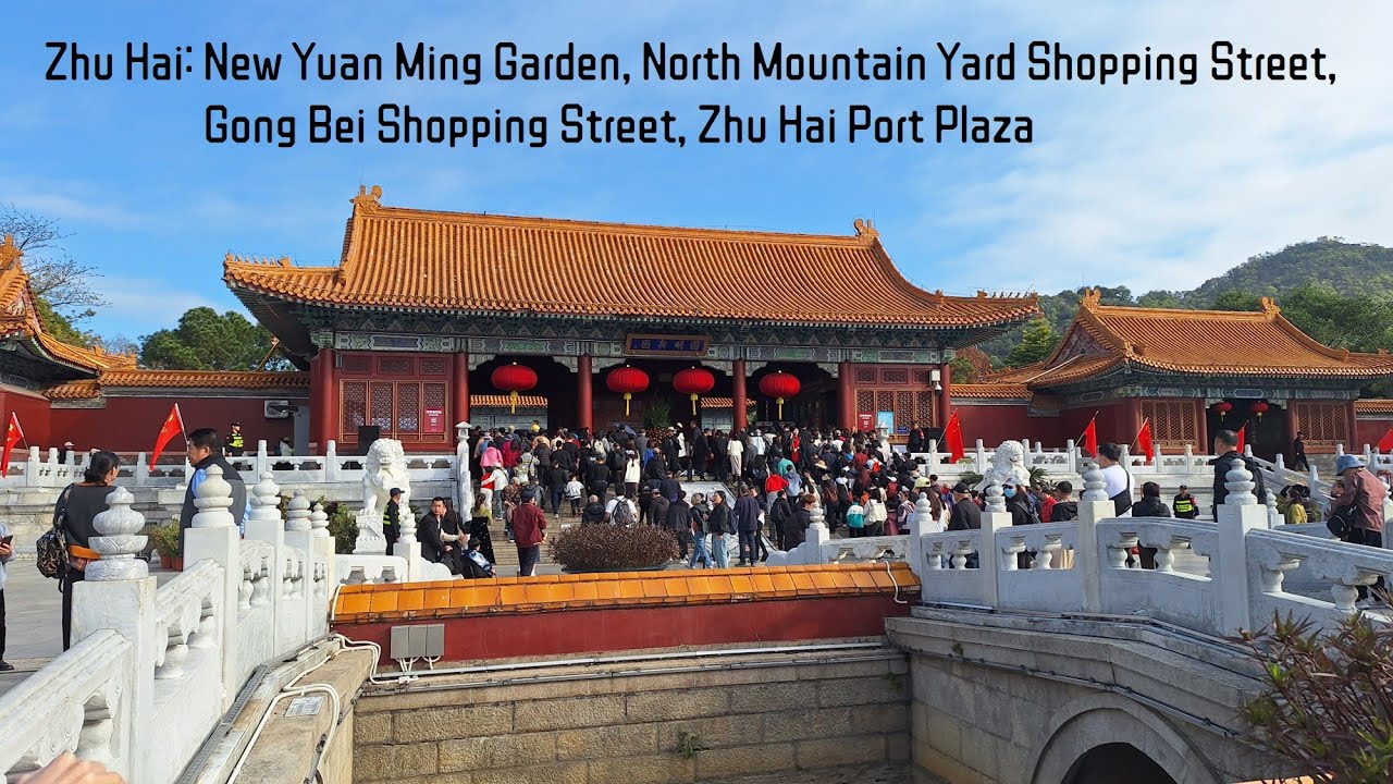 Zhu Hai 珠海：New Yuan Ming Garden 圆明新园 + 3 Shopping Streets