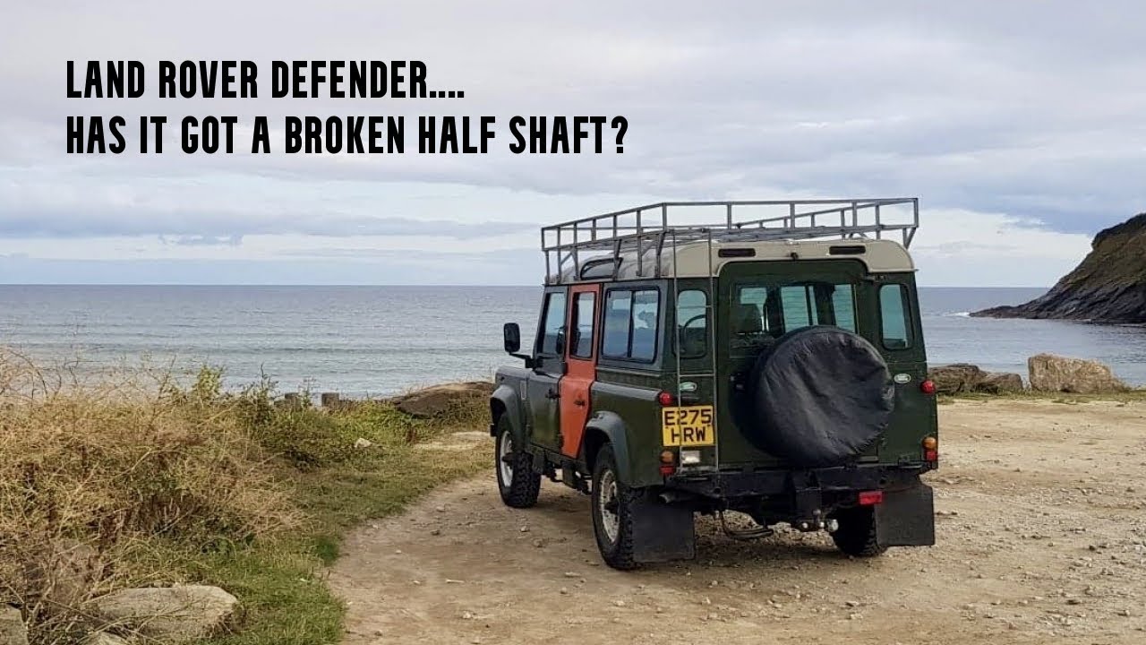 Land Rover Defender, suspected half shaft broken, and repair.