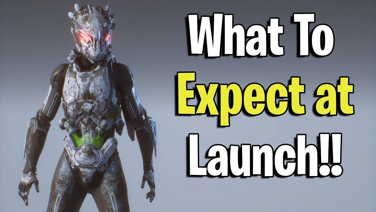 Anthem| What to Expect At Launch!