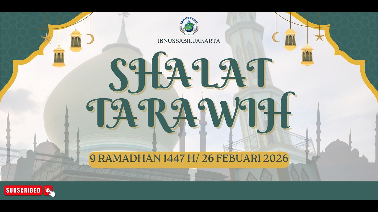 SHALAT TARAWIH || 9 RAMADHAN || IBNUSSABIL JAKARTA
