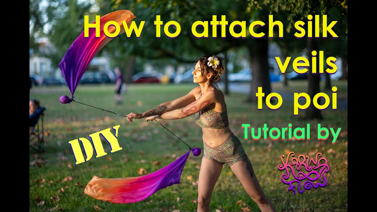 How to attach silk veils to your poi DIY Tutorial by Karina Flow