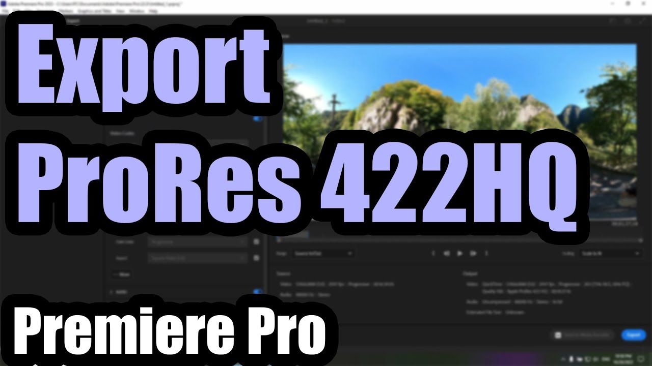 Как экспортировать клипы с использованием видеокодека &laquo;Apple ProRes 422HQ&raquo; (Adobe Premiere Pro, Q...