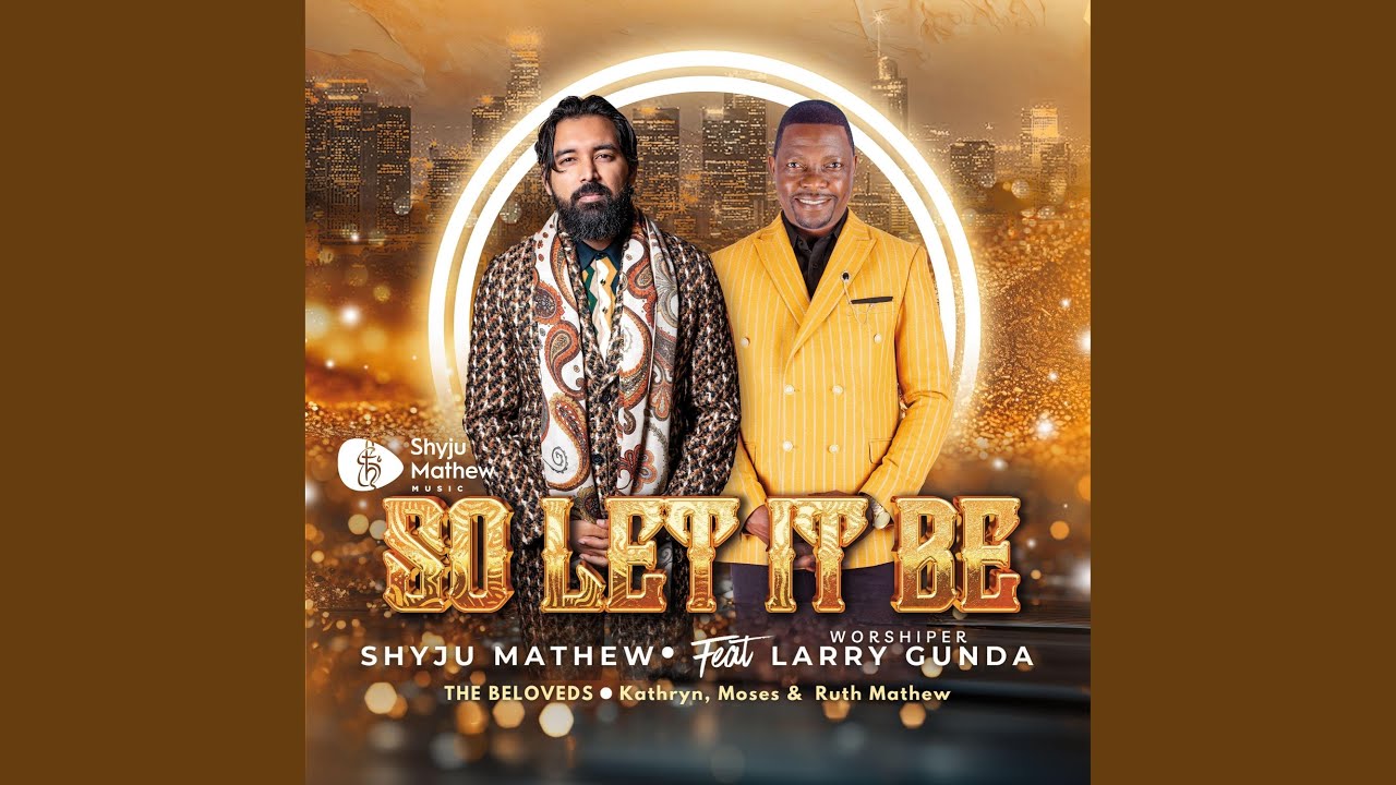 So Let It Be (feat. Worshiper Larry Gunda)
