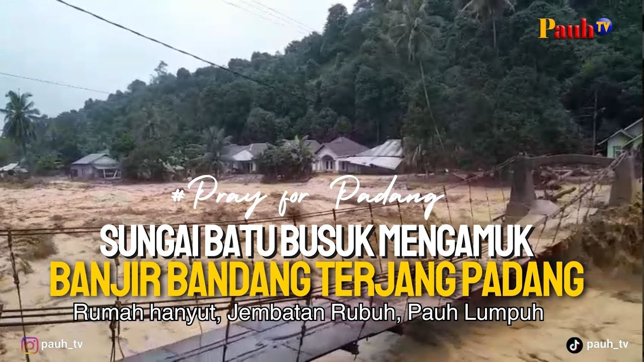 Sungai Batu Busuk Mengamuk, Banjir Bandang Terjang Padang