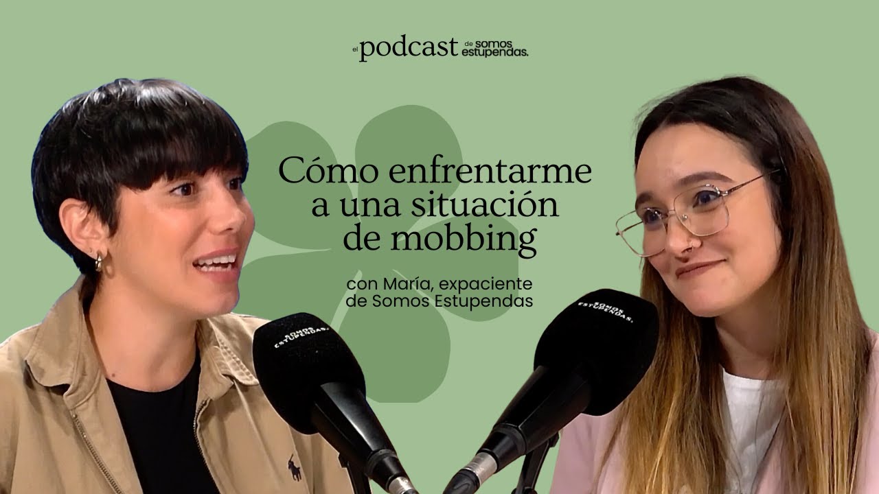 Cómo enfrentarme a una situación de mobbing | @SomosEstupendas