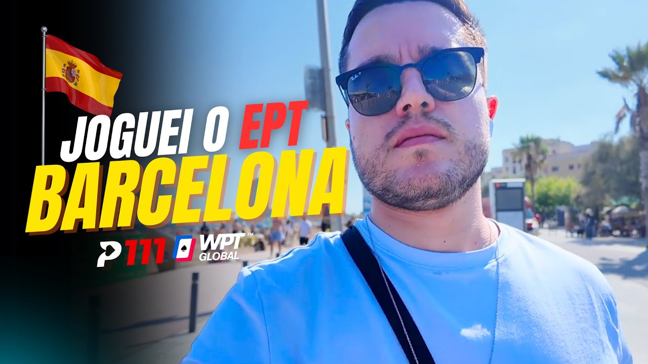 Joguei o torneio mais caro da minha vida | EPT BARCELONA