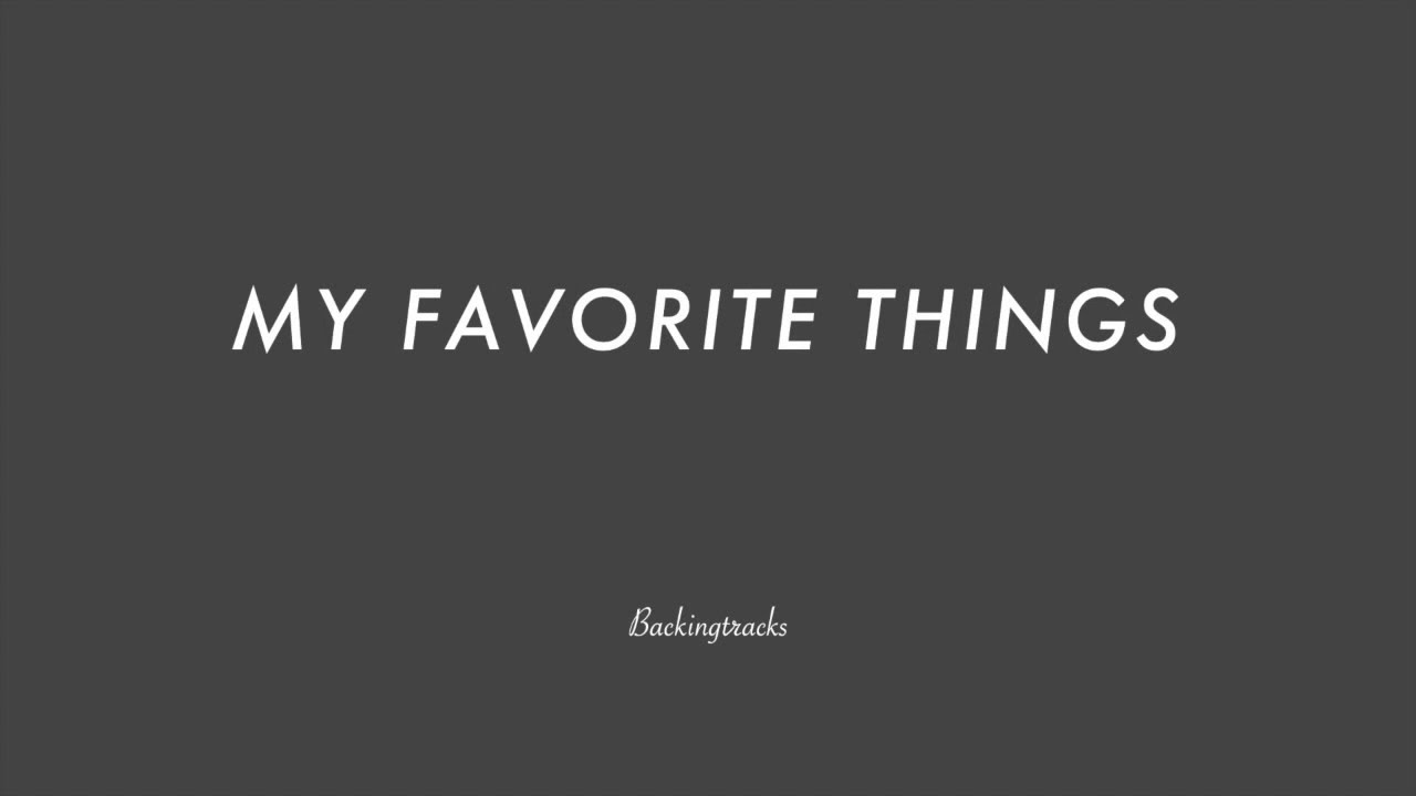 MY FAVORITE THINGS chord progression - Backing Track (no piano)