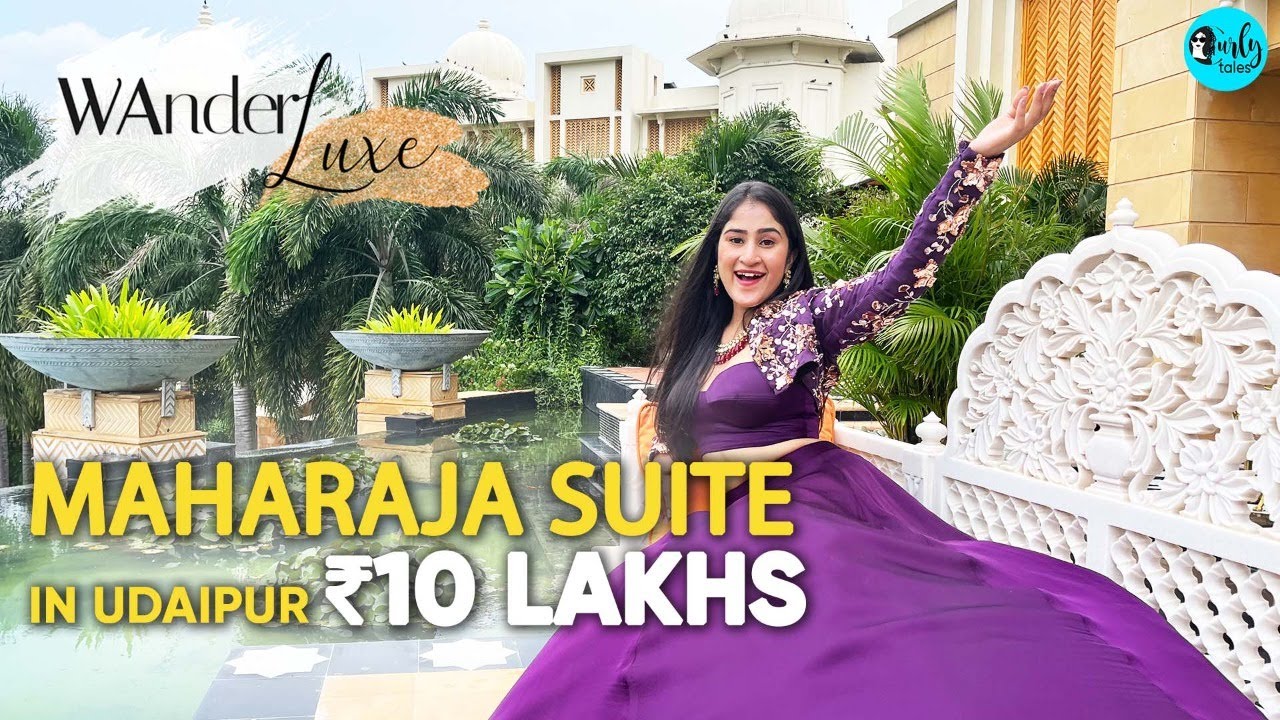 Maharaja Suite At Leela Palace Udaipur At ₹10 Lakh | WanderLuxe Ep 6 | Curly Tales