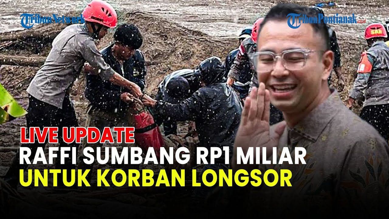 🔵 RAFFI AHMAD SUMBANG RP1 MILIAR UNTUK KORBAN LONGSOR BANDUNG BARAT