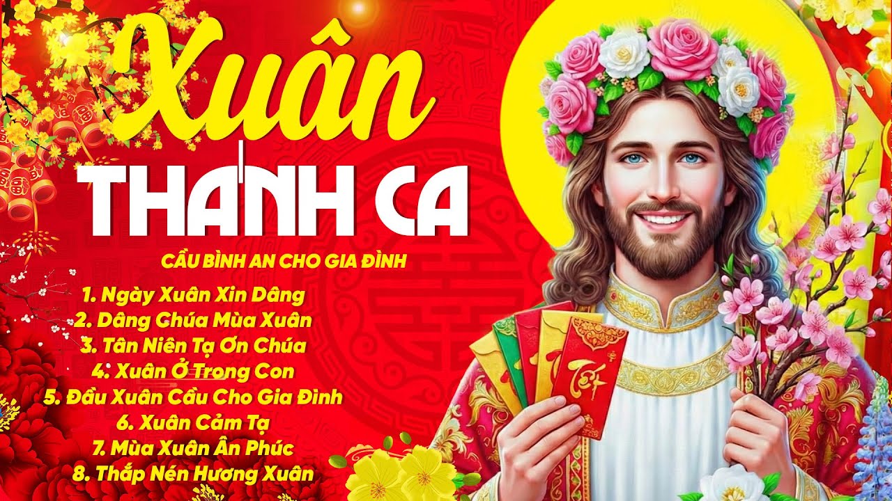 Đầu Xuân Cầu BÌNH AN Cho Gia Đình | Nhạc Thánh Ca Mùa Xuân Dâng Chúa Đầu Năm Mới BÍNH NGỌ 2026