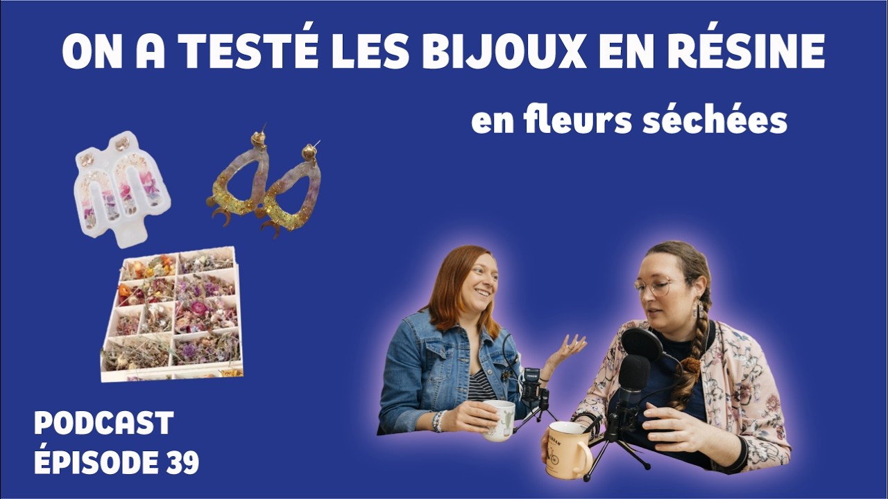 ÉPISODE #39 : On teste un atelier de bijoux en résine