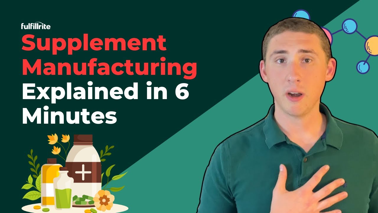 Supplement Manufacturing Explained in 6 Minutes