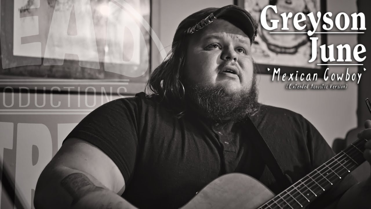 Greyson June  - Mexican Cowboy (Extended Acoustic Version)
