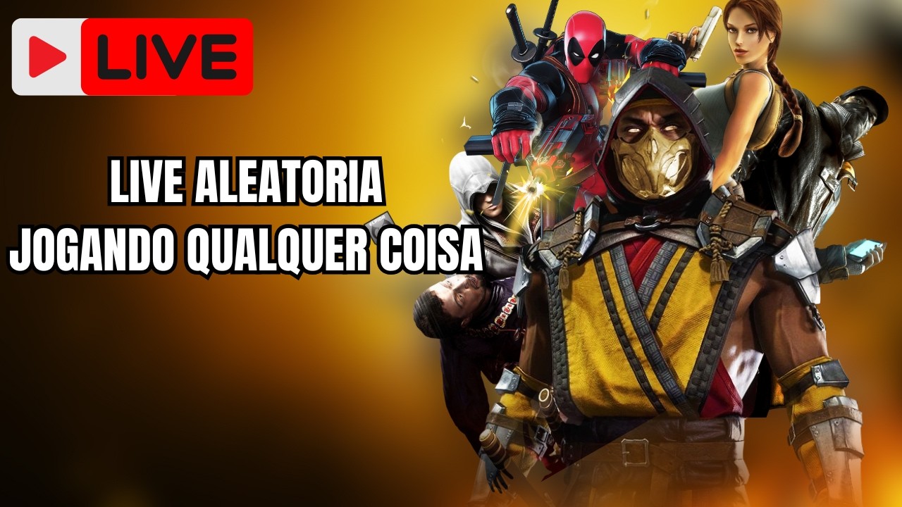 🔴 LIVE — Jogando QUALQUER COISA (vale tudo hoje)