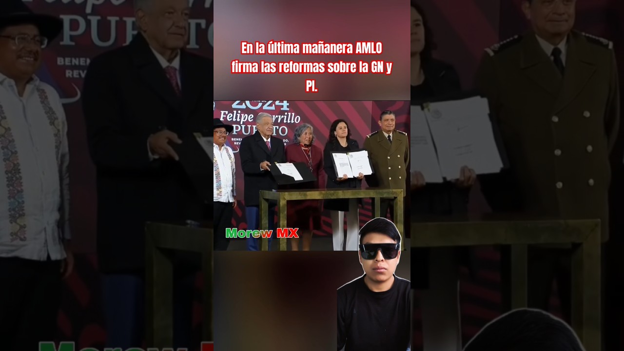 En su &uacute;ltima ma&ntilde;anera AMLO firma las reformas a la Guardia Nacional y Pueblos Ind&iacute;genas.