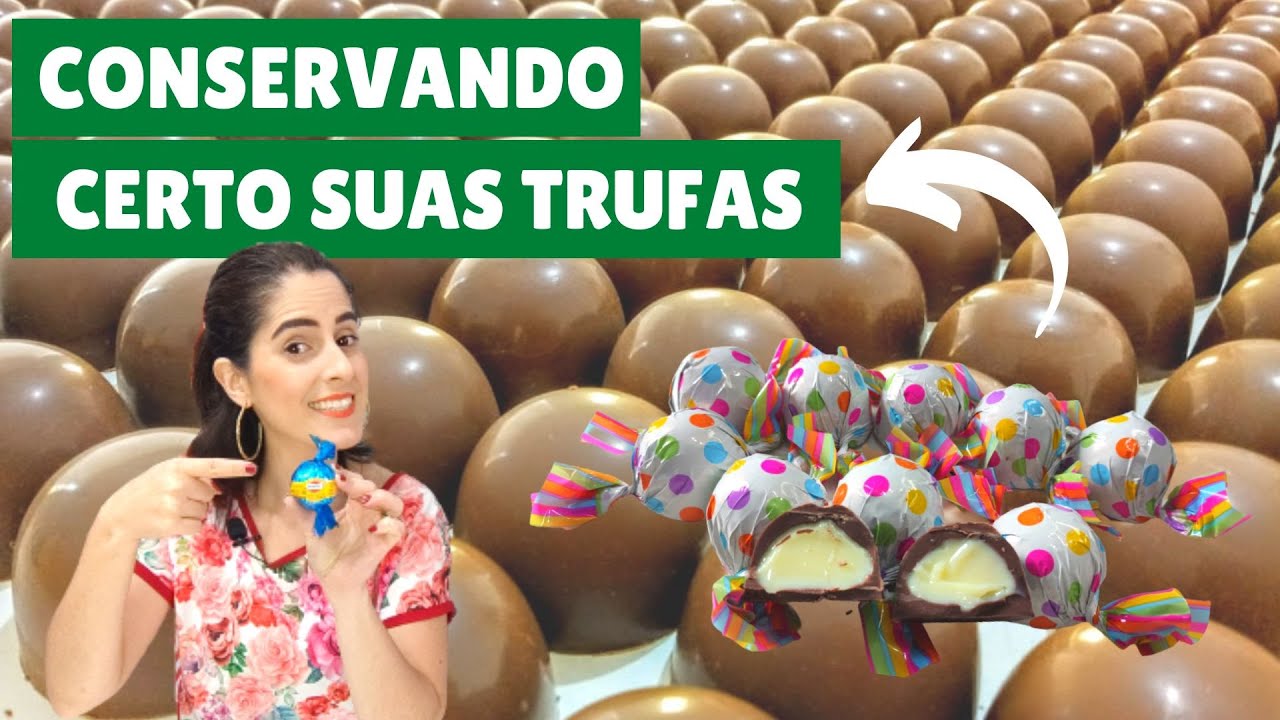 Como guardar TRUFAS de chocolate? | Você está fazendo corretamente?
