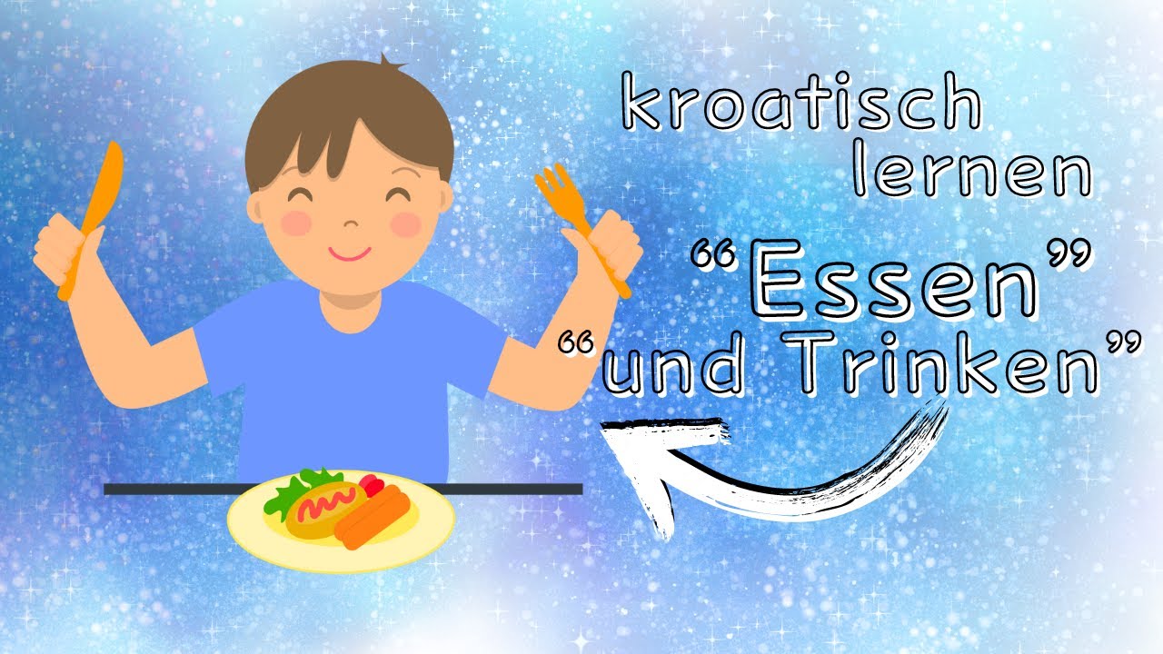 kroatische Vokabeln, Essen und Trinken - Hrana i Piće, Ziel auswandern Kroatien