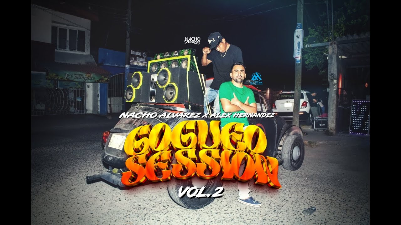 GOGUEO SESSION VOL 2 - DJ NACHO ALVAREZ x DJ ALEX HERNANDEZ 2025
