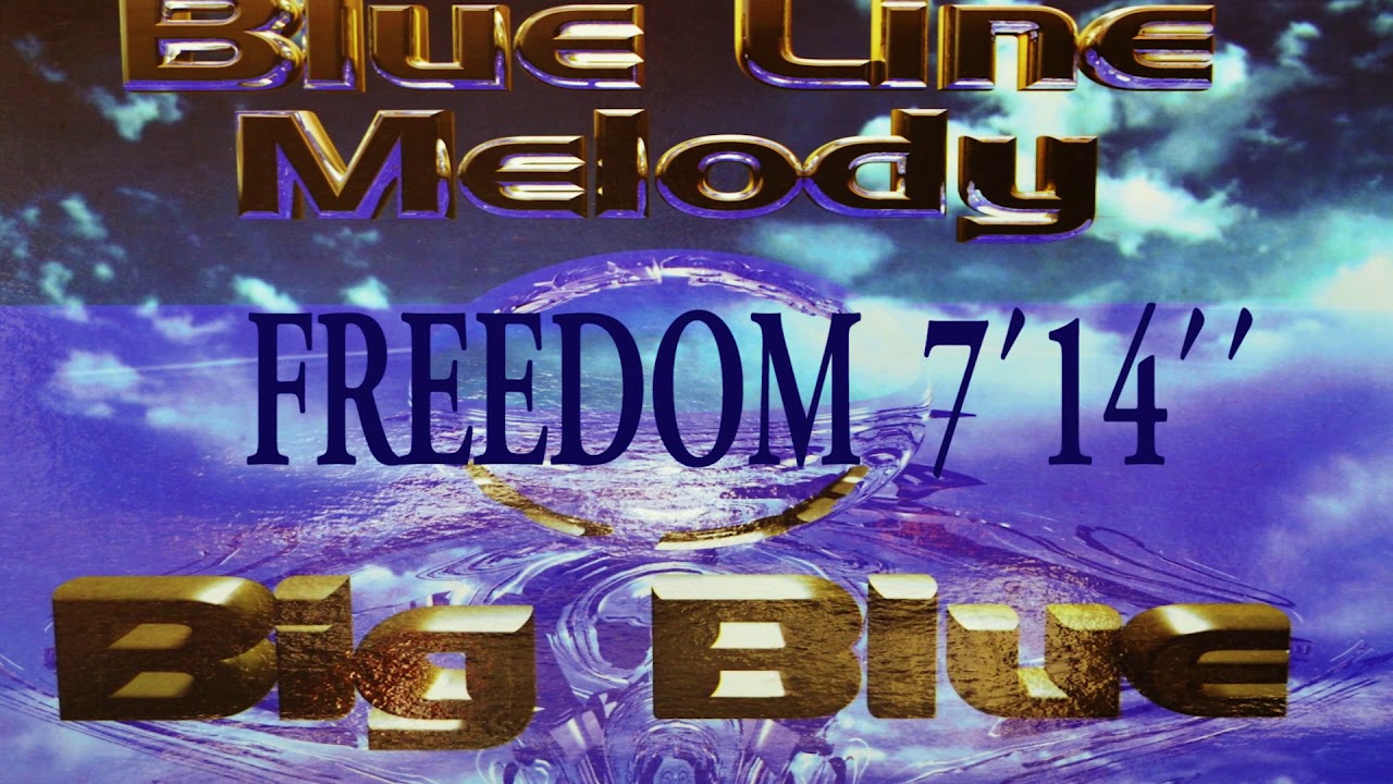 BLUE LINE MELODY - FREEDOM (LYRICS)