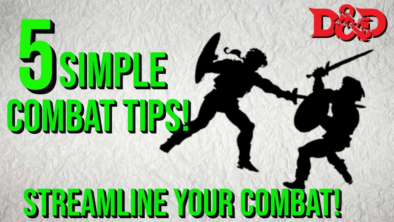 How To Make D&D Combats Flow Better With 5 Simple Tips For Your Dungeons & Dragons / TTRPG Campaign