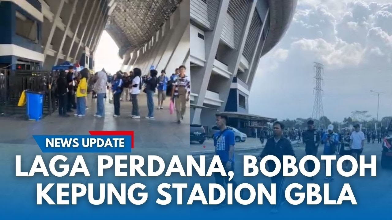 BREAKING LAGA PERDANA PERSIB BANDUNG! Kondisi Terkini di Stadion GBLA Jelang Laga Lawan Semen Padang