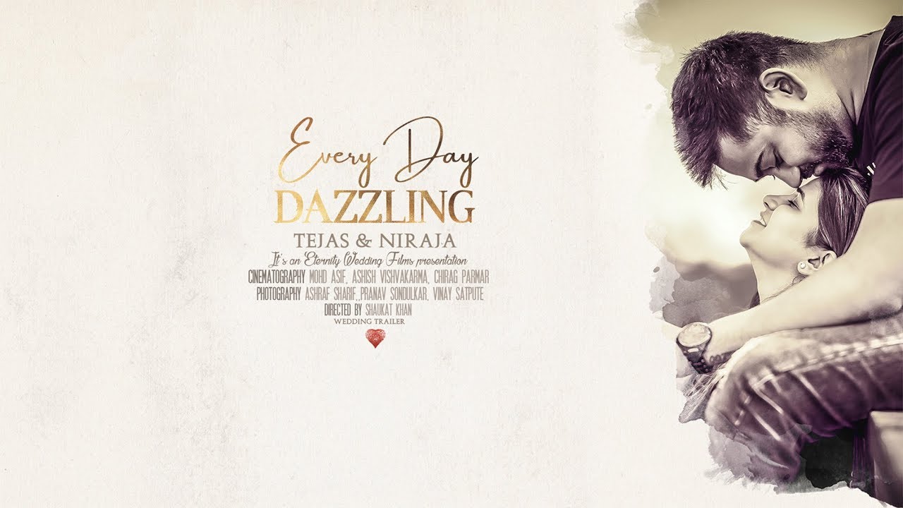 EVERYDAY DAZZLING - WEDDING TRAILER - FEAT. TEJAS & NIRAJA