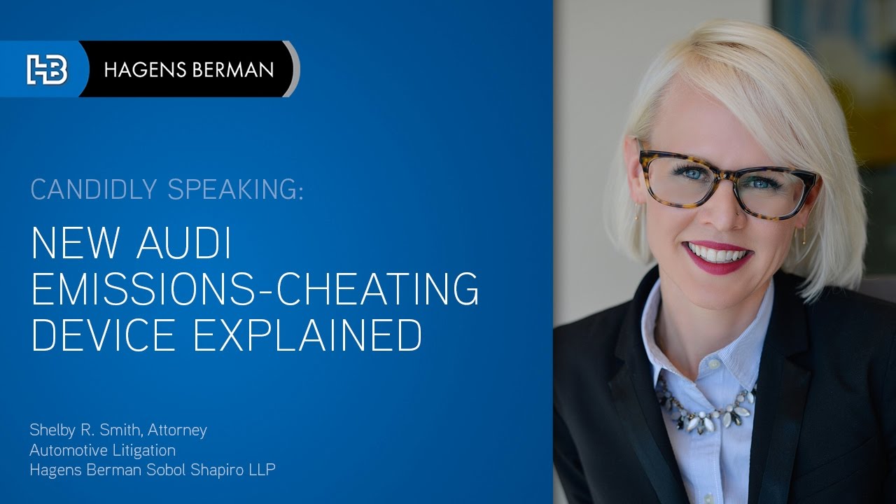 Hagens Berman: New Audi Emissions-Cheating Device Explained