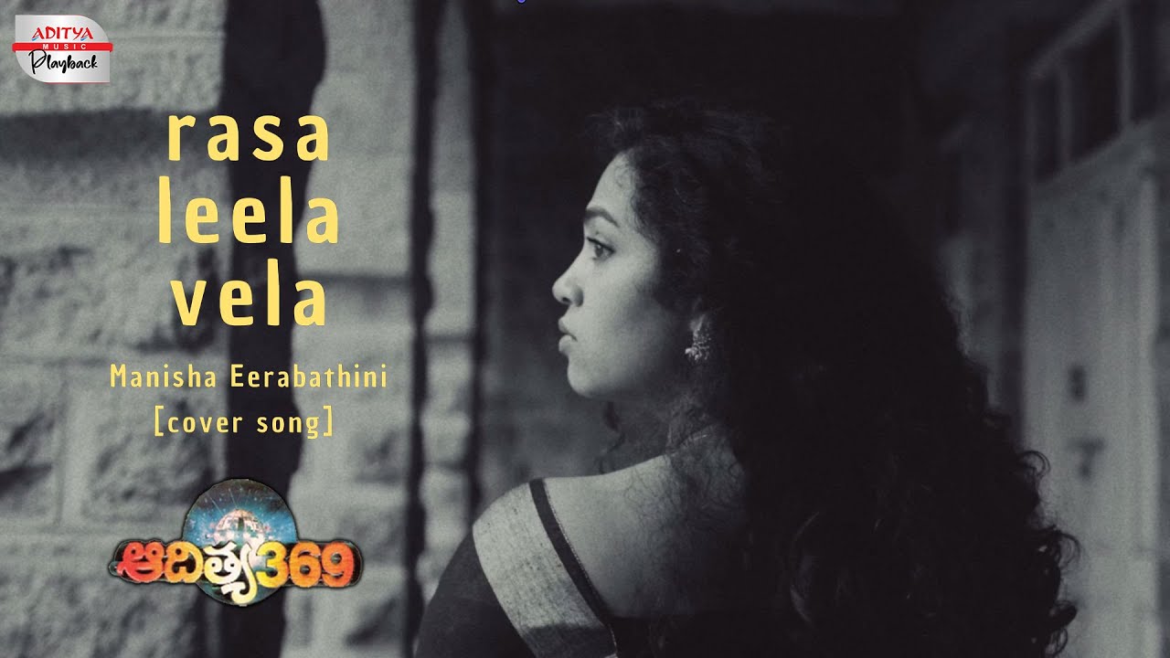 Rasaleela Vela - Cover Song | Aditya 369 | Manisha Eerabathini | Nandamuri Balakrishna | Ilaiyaraaja