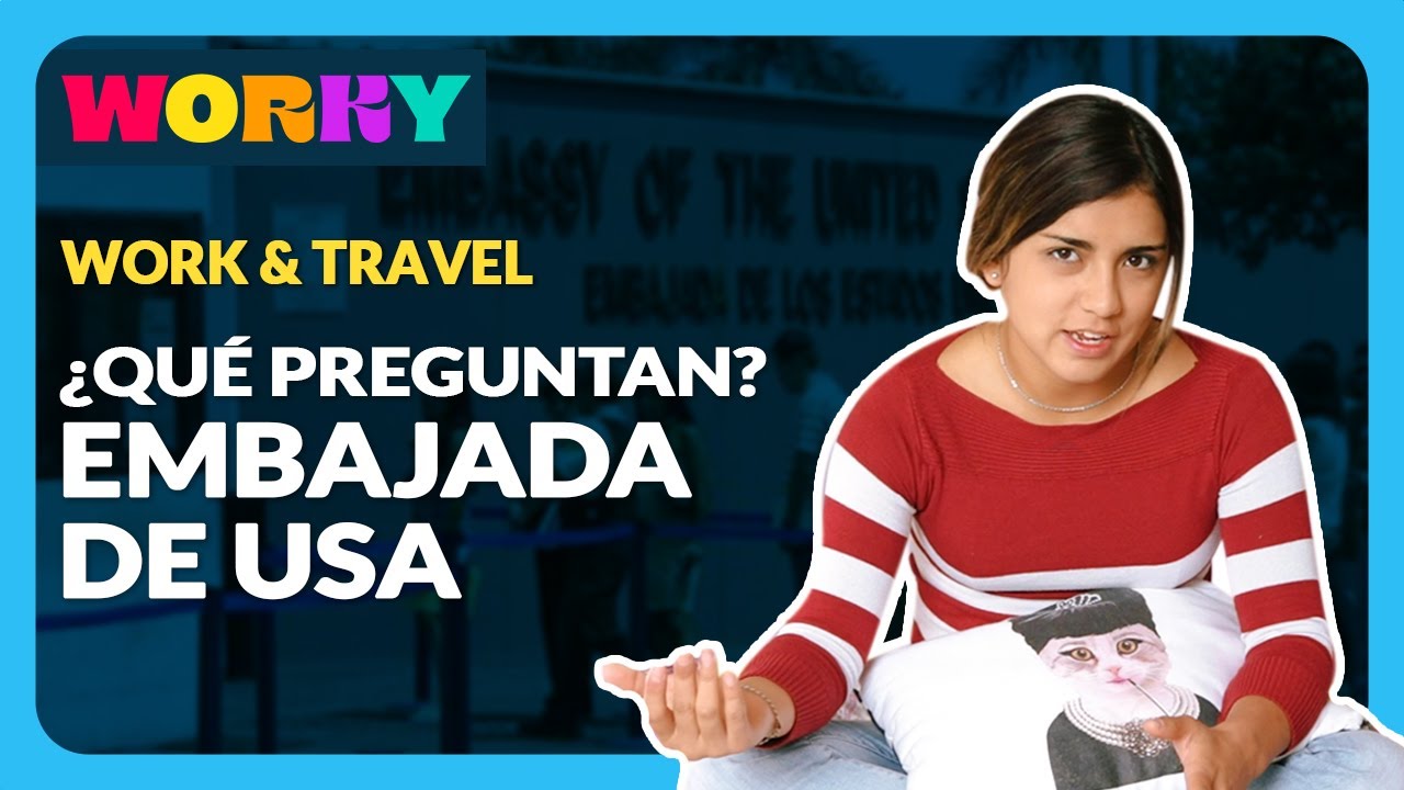 ¿Cómo es el día de la cita en la embajada USA? Work and travel