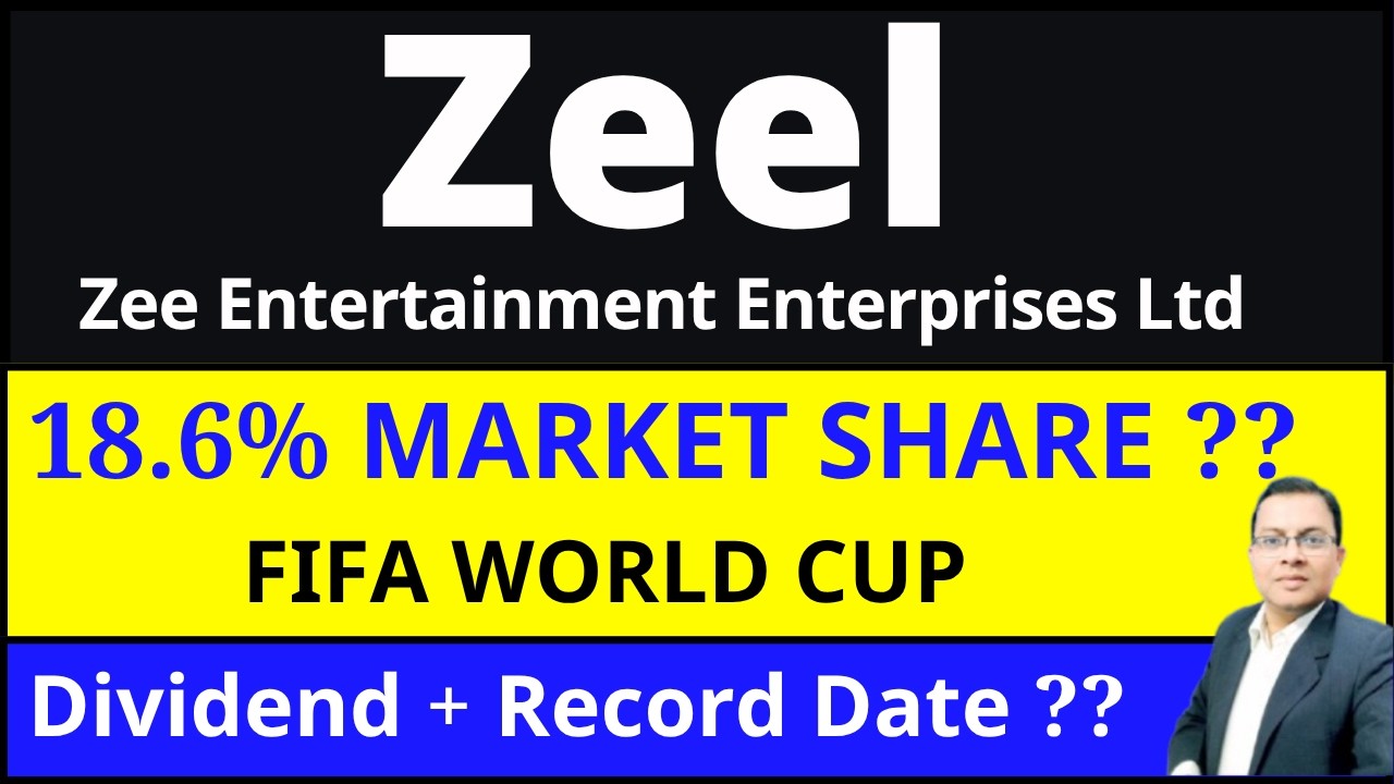 ZEEL SHARE 18.6% MARKET SHARE ? ZEEL SHARE latest news I Zee Entertainment Enterprise FIFA WORLDCUP