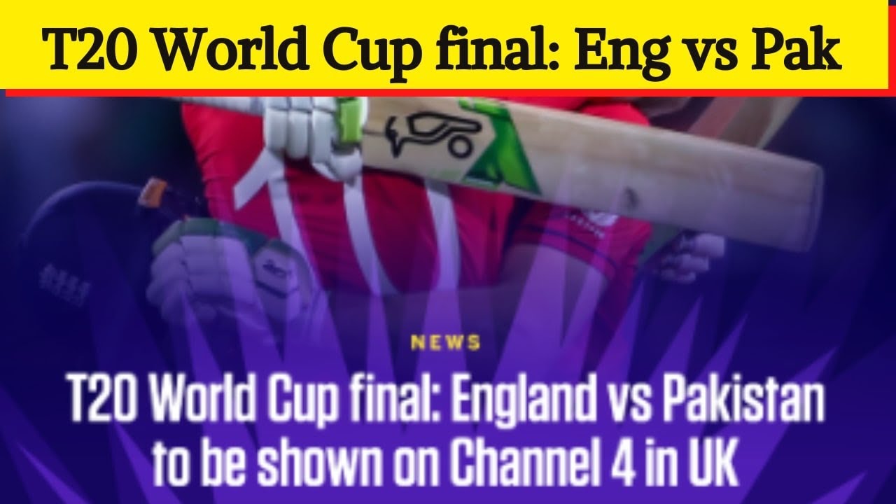 T20 World Cup final | England vs Pakistan to be shown on Channel 4 in UK | Jamil Latif