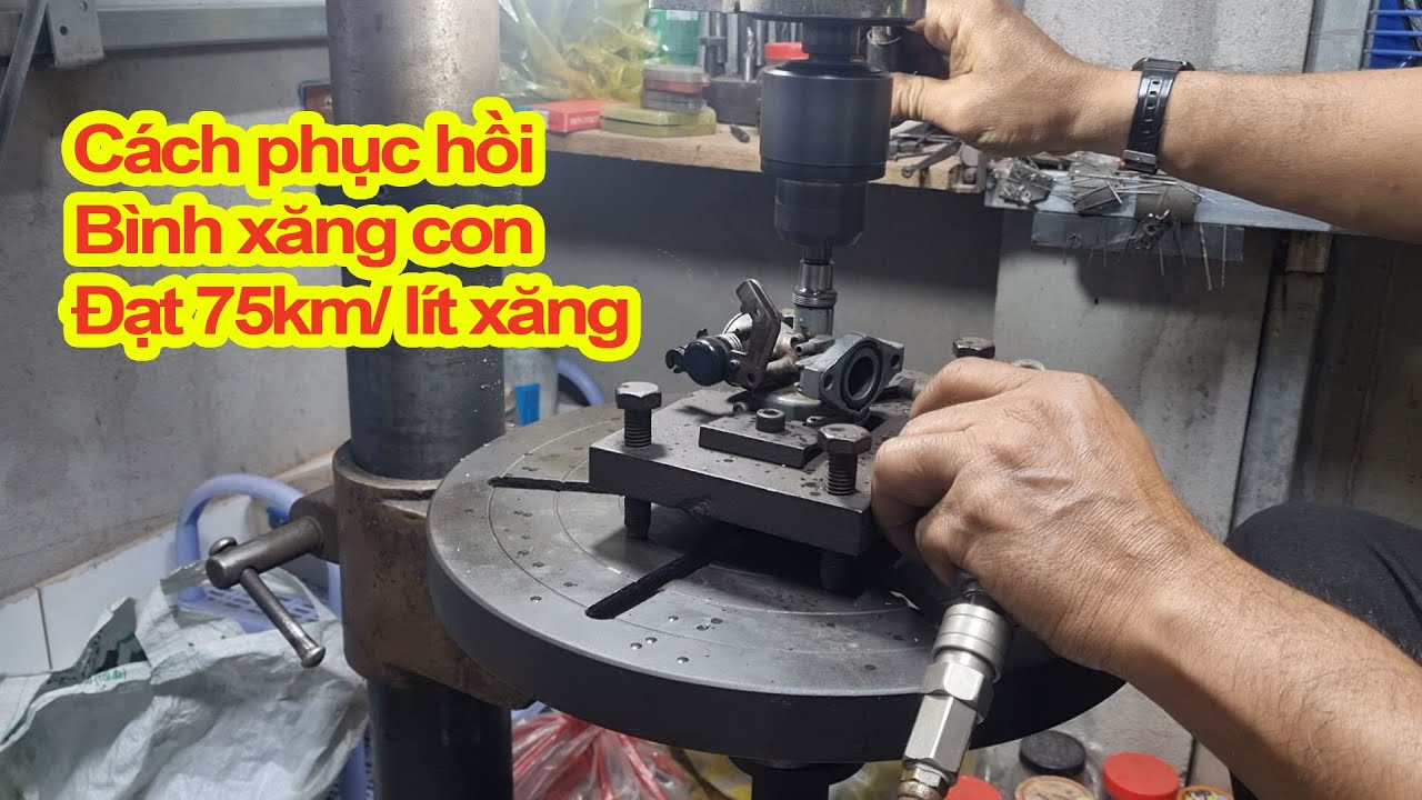 Cách phục hồi bình xăng con đạt 75km/ lít xăng Minh Thế HonDa