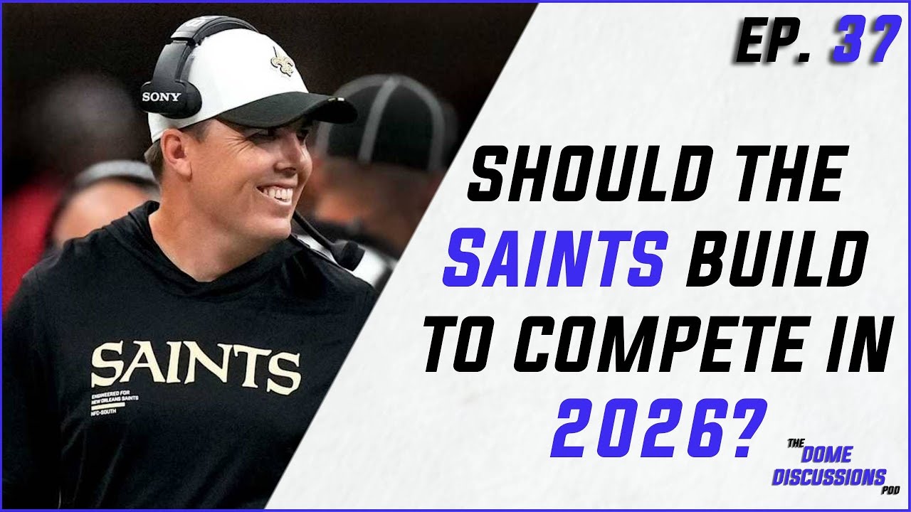 Will the Saints be competitors in 2026? | The Dome Discussions Podcast Ep. 37