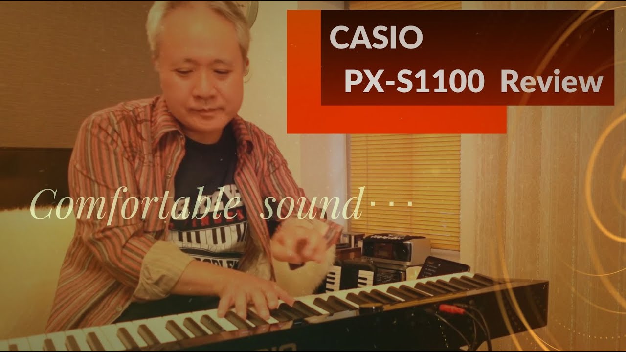 【CASIO PX-S1100】JazzPianistがPX-S1100を購入した理由　～開封の儀、感想、注意点、Demo演奏～