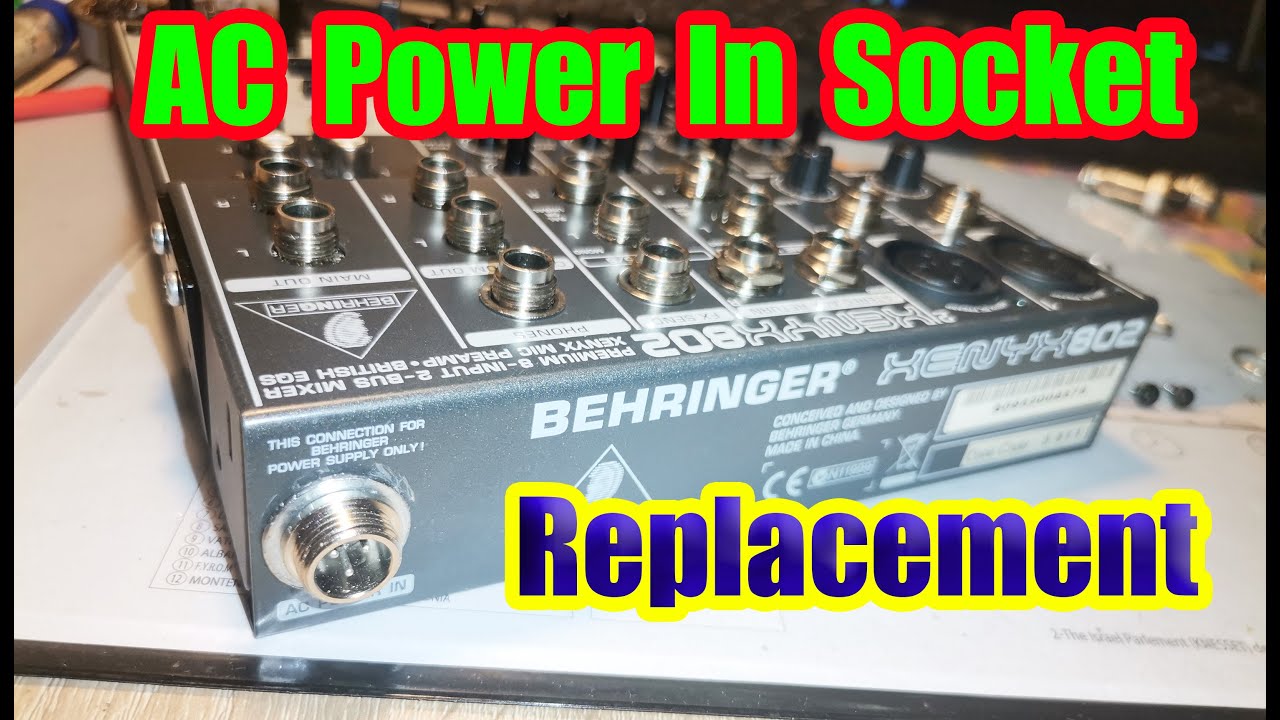 Behringer Xenyx 802 AC power plug socket replacement