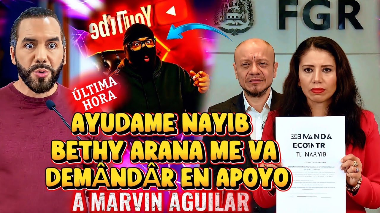 BOMBAZO NAYIB BUKELE AYUDAME BETHY ARANA ME VA DÊMÂNDÂR EN APOYO A MARVIN AGUILAR  POR SER PRO NAYIB