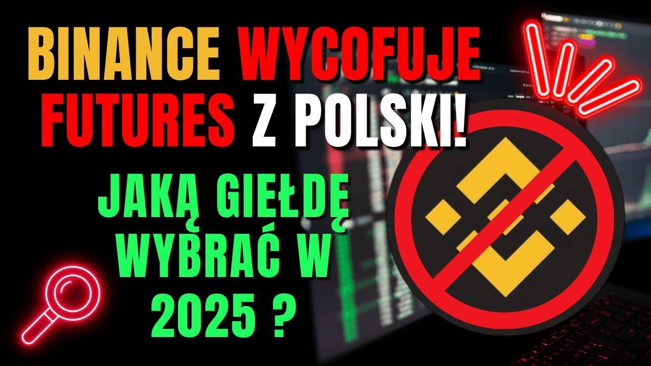 BINANCE wycofuje FUTURES z Polski ! OBEJRZYJ TO ŻEBY NIE BYĆ W D*PIE!