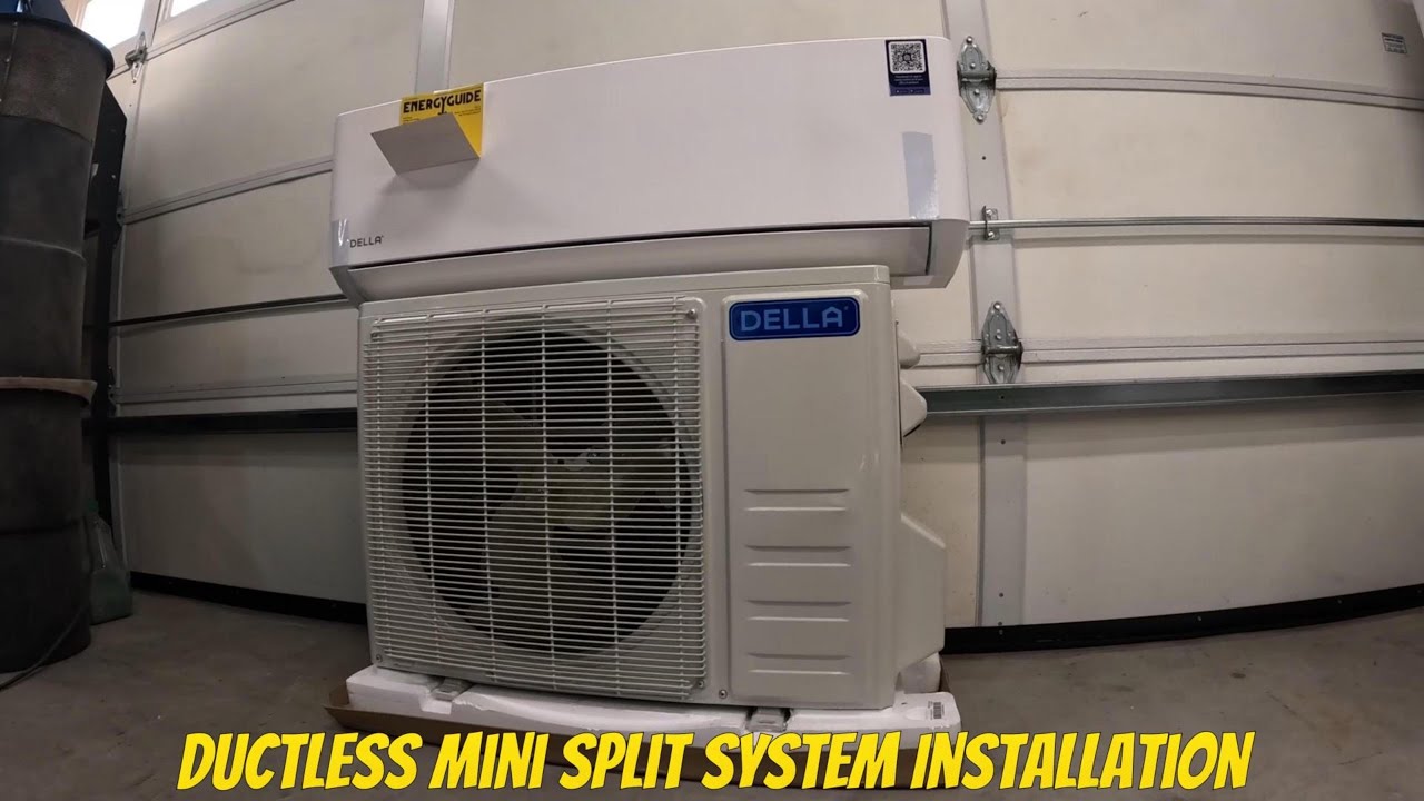 Della Ductless Mini Split System Installation