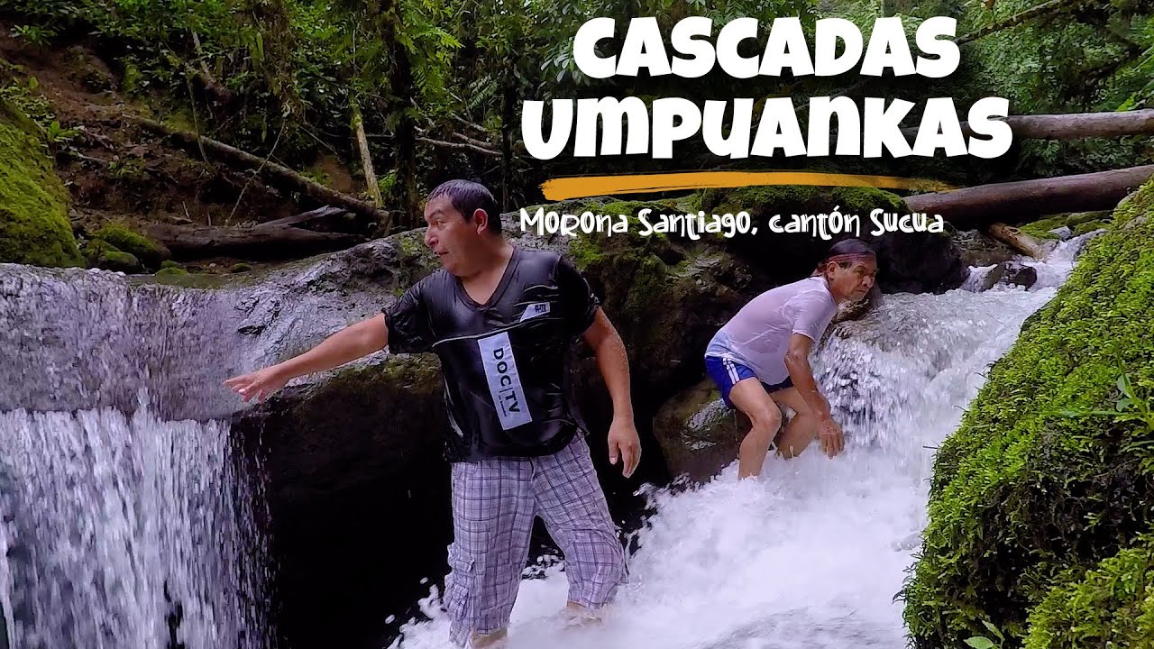 ¡Magnifico! #LosKumpas y las cuatro #CascadasUmpuankas / #Sucua #MoronaSantiago