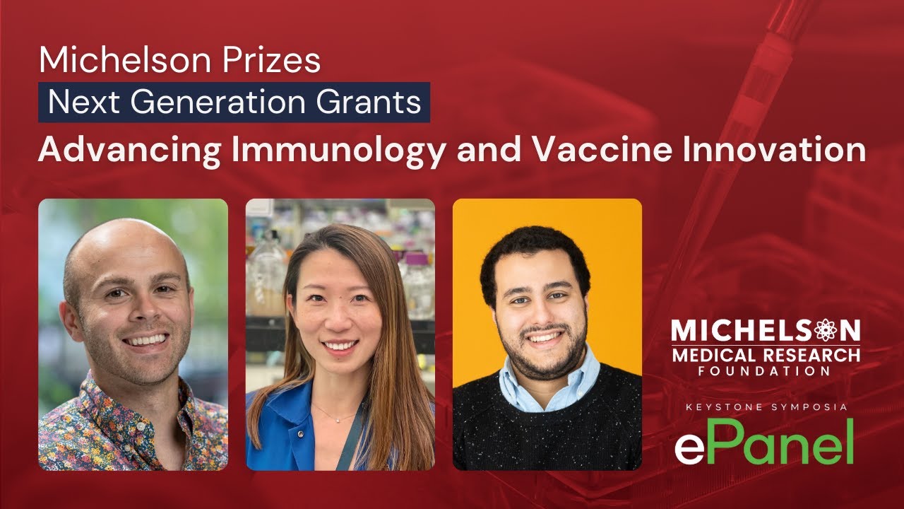 Future of Vaccines & Immunotherapy: Michelson Prize Recipients Share Discoveries