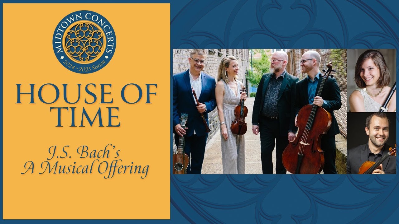 House of Time &mdash; J.S. Bach&rsquo;s A Musical Offering